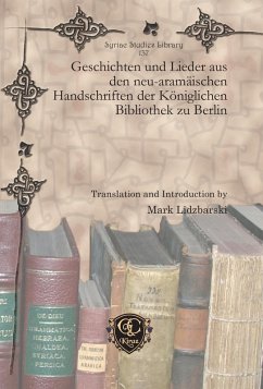 Geschichten und Lieder aus den neu-aramäischen Handschriften der Königlichen Bibliothek zu Berlin (eBook, PDF)