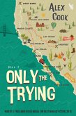 Only the Trying (eBook, ePUB)