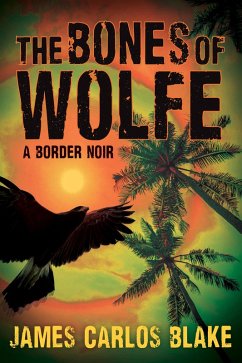 The Bones of Wolfe (eBook, ePUB) - Blake, James Carlos