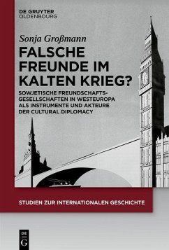 Falsche Freunde im Kalten Krieg? (eBook, PDF) - Großmann, Sonja