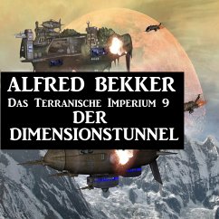 Das Terranische Imperium 9 - Der Dimensionstunnel (MP3-Download) - Bekker, Alfred