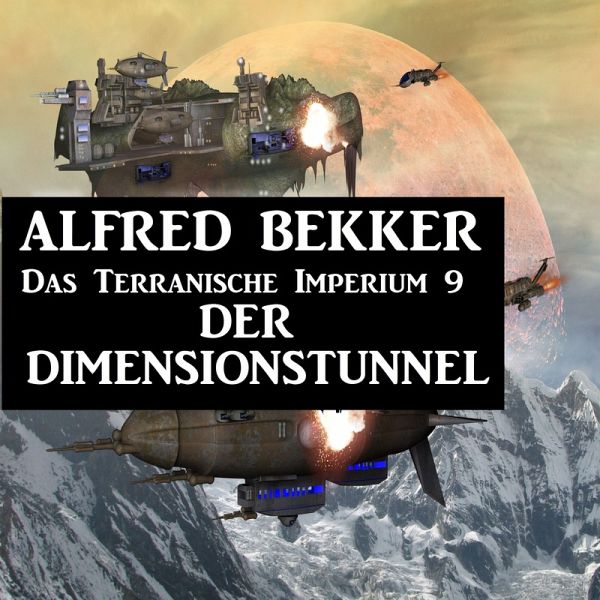 Das Terranische Imperium 9 - Der Dimensionstunnel (MP3-Download) Das Terranische Imperium 9 - Der Dimensionstunnel (MP3-Download)