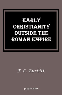 Early Christianity Outside the Roman Empire (eBook, PDF) - Burkitt, F. Crawford