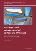 Die Verhältnisbestimmung von Metaphysik und Naturwissenschaft bei Kant und bei Whitehead (eBook, PDF)