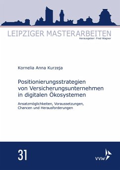 Positionierungsstrategien von Versicherungsunternehmen in digitalen Ökosystemen (eBook, PDF) - Kurzeja, Kornelia Anna
