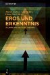 Eros und Erkenntnis - 50 Jahre... - Bild 1