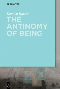 The Antinomy of Being (eBook, PDF) - Harries, Karsten