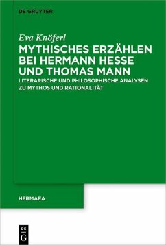 Mythisches Erzählen bei Hermann Hesse und Thomas Mann (eBook, PDF) - Knöferl, Eva