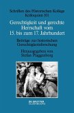 Gerechtigkeit und gerechte Herrschaft vom 15. bis zum 17. Jahrhundert (eBook, PDF)