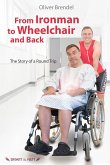 From Ironman to Wheelchair and Back (eBook, ePUB)