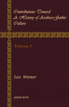 Contributions Toward a History of Arabico-Gothic Culture (eBook, PDF)