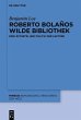 Roberto Bolaños wilde Bibliothek... - Bild 1
