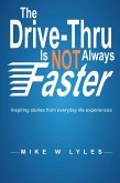 Drive-Thru is Not Always Faster (eBook, ePUB)