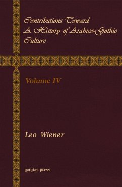 Contributions Toward a History of Arabico-Gothic Culture (eBook, PDF)
