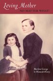 Loving Mother... No Matter What! (eBook, ePUB) Loving Mother... No Matter What! (eBook, ePUB)