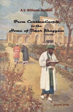 From Constantinople to the Home of Omar Khayyam (eBook, PDF)