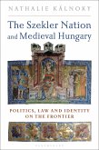 The Szekler Nation and Medieval Hungary (eBook, PDF)