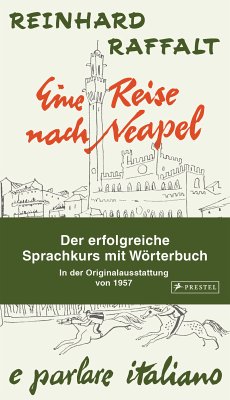 Eine Reise nach Neapel - Der erfolgreiche Sprachkurs mit Wörterbuch italienisch/deutsch (eBook, ePUB) - Raffalt, Reinhard