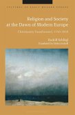Religion and Society at the Dawn of Modern Europe (eBook, PDF)
