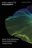 Early Analytic Philosophy and the German Philosophical Tradition (eBook, ePUB)