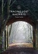 Tracing Lost Railways (eBook, ePUB) - Bild 1