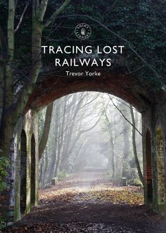 Tracing Lost Railways (eBook, ePUB) - Yorke, Trevor