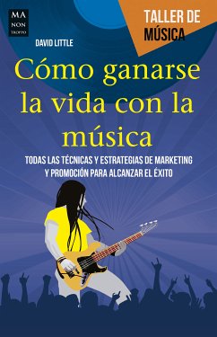 Cómo ganarse la vida con la música (eBook, ePUB) - Little, David