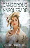 Dangerous Masquerade (eBook, ePUB)
