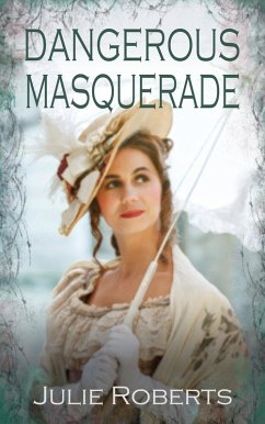 Dangerous Masquerade (eBook, ePUB) - Roberts, Julie