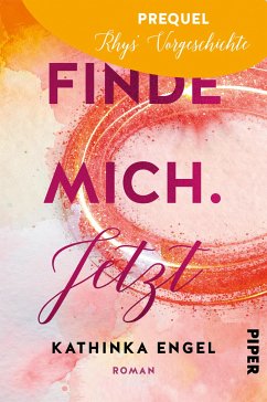 Prequel zu Finde mich. Jetzt (eBook, ePUB) - Engel, Kathinka