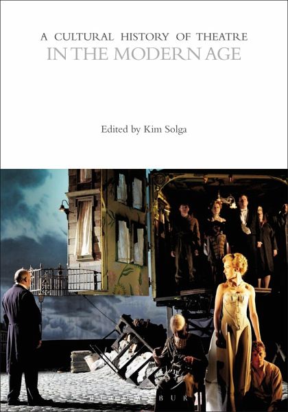 A Cultural History of Theatre in the Modern Age (eBook, PDF) A Cultural History of Theatre in the Modern Age (eBook, PDF)