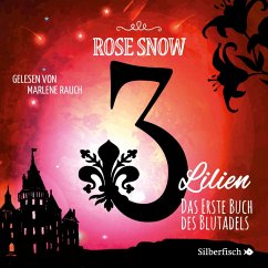 Das erste Buch des Blutadels / 3 Lilien Bd.1 (MP3-Download) - Snow , Rose