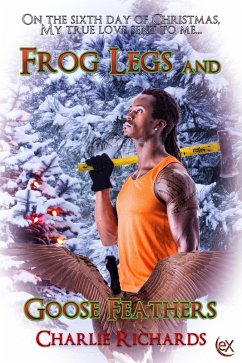 Frog Legs and Goose Feathers (eBook, ePUB) - Richards, Charlie