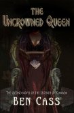 The Uncrowned Queen (Legends of Kiamada, #2) (eBook, ePUB)