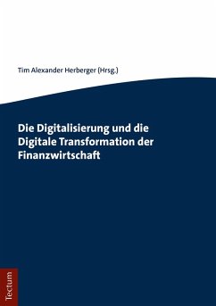Die Digitalisierung und die Digitale Transformation der Finanzwirtschaft (eBook, PDF)