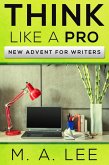 Think Like A Pro (Think like a Pro Writer, #1) (eBook, ePUB)