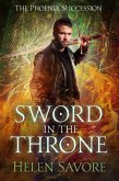 Sword in the Throne (The Phoenix Succession, #2) (eBook, ePUB)