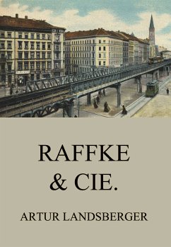 Raffke & Cie (eBook, ePUB) - Landsberger, Artur