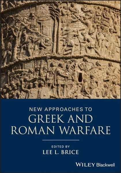 New Approaches to Greek and Roman Warfare (eBook, PDF)