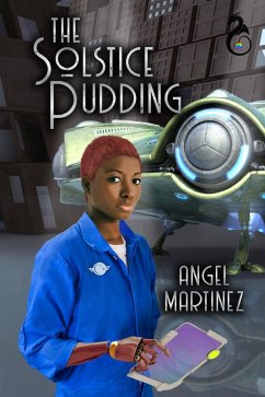 The Solstice Pudding (The Pudding Protocol Universe, #2) (eBook, ePUB) - Martinez, Angel
