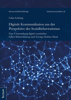 Digitale Kommunikation aus der Perspektive des Sozialbehaviorismus (eBook, PDF) - Lehning, Lukas