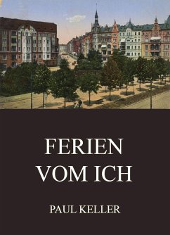 Ferien vom Ich (eBook, ePUB) - Keller, Paul