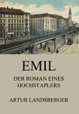 Emil - Der Roman eines Hochstaplers (eBook, ePUB)