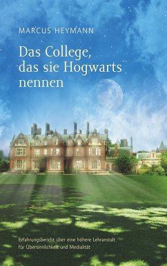Das College, das sie Hogwarts nennen (eBook, ePUB) - Heymann, Marcus