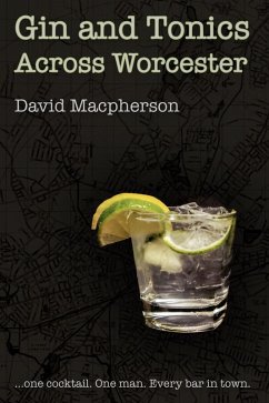 Gin and Tonics Across Worcester (eBook, ePUB) - Macpherson, David
