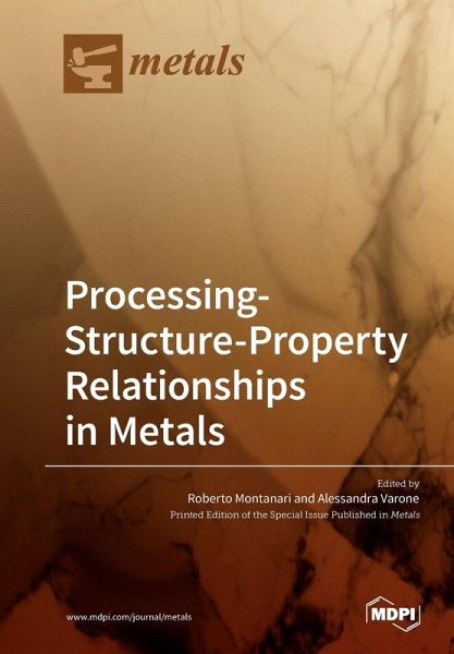 Processing-Structure-Property Relationships in Metals Processing-Structure-Property Relationships in Metals