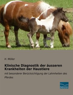 Klinische Diagnostik der äusseren Krankheiten der Haustiere - Möller, H.