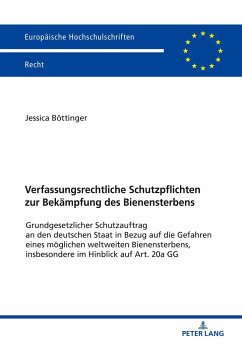 Verfassungsrechtliche Schutzpflichten zur Bekämpfung des Bienensterbens - Böttinger, Jessica