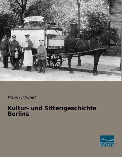 Kultur- und Sittengeschichte Berlins - Ostwald, Hans