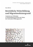 Betriebliche Weiterbildung und Migrationshintergrund